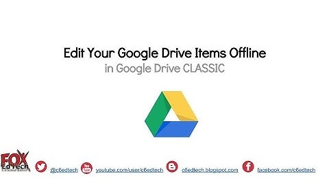 Enable Offline Editing of Google Docs in Google Drive Classic