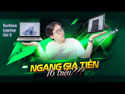 So sánh Surface Laptop Go 3 và Surface Go 4 - Cùng giá tiền nên chọn mua máy nào?