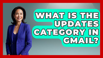 What Is The Updates Category In Gmail? - TheEmailToolbox.com