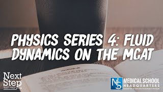 92: Physics Series 4: Fluid Dynamics on the MCAT
