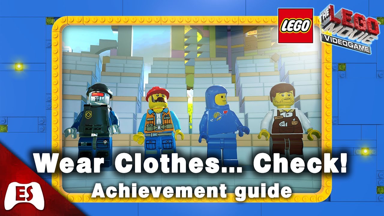 The LEGO Movie Videogame - Wear Clothes... Check! - Achievement / Trophy Guide