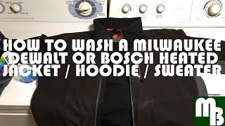How to wash a Milwaukee, DEWALT or Bosch Heated Jacket / Coat / Hoodie / Sweater