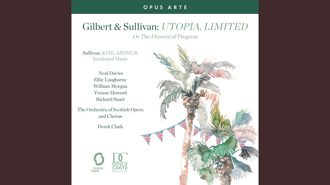 Utopia Limited, Act II: Duet. With Fury Deep We Burn (Scaphio, Phantis)