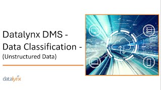 Datalynx DMS - Data Classification - Unstructured Data