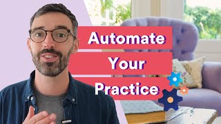 Podcast| Episode 060: Automate Your Business (Perfect for Private Practice Owners)