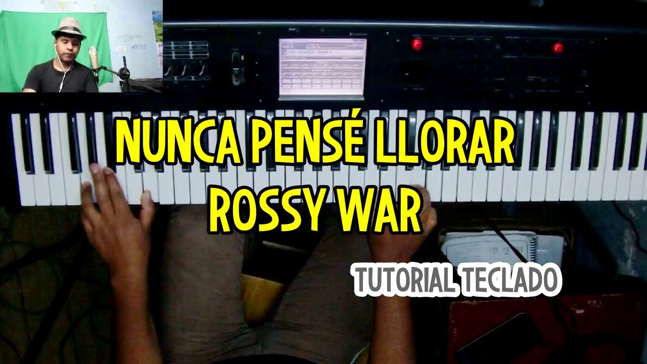 Nunca pensé llorar Rossy War Tutorial Teclado