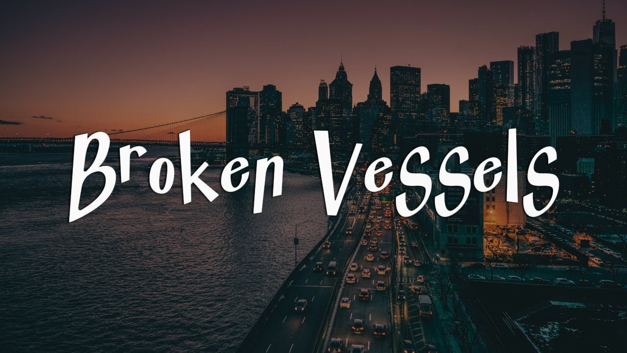Broken Vessels - Hillsong Worship || [Mix Layrics