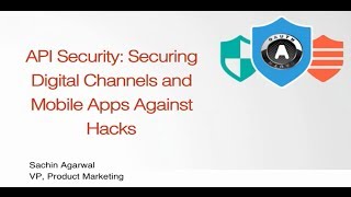 API Security: Securing Digital Channels and Mobile Apps Against Hacks
