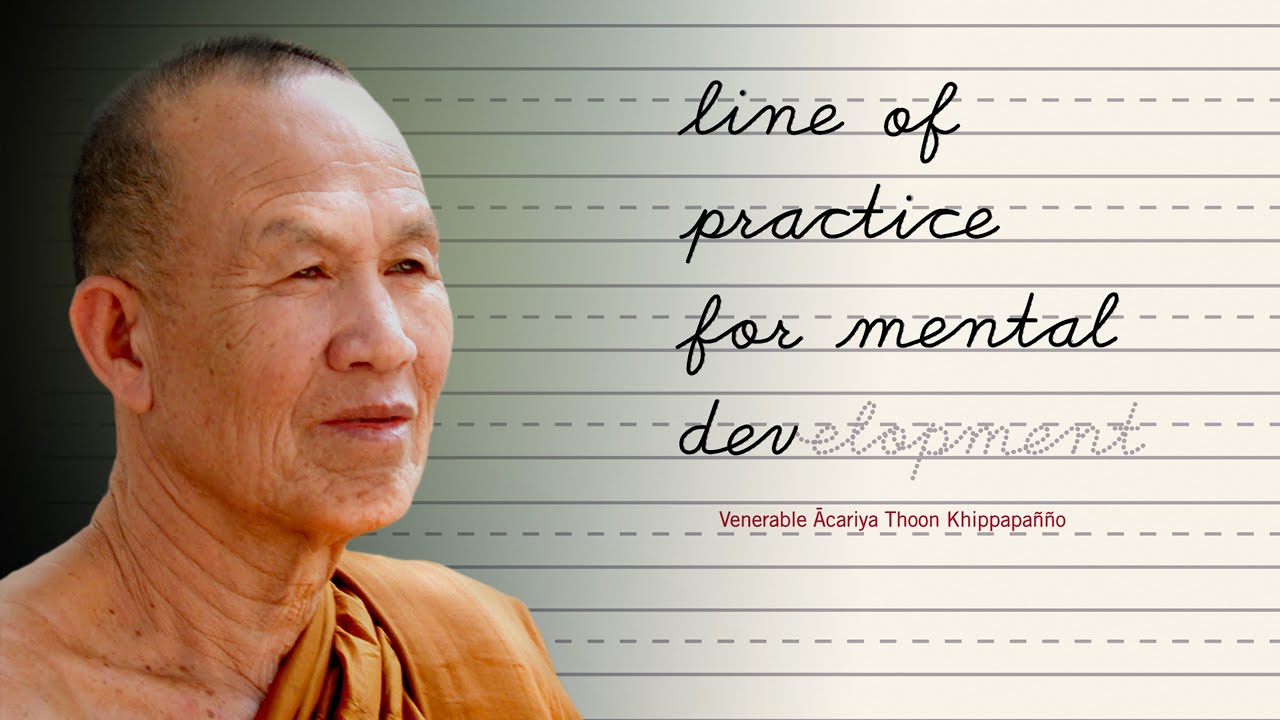Line of Practice for Mental Development | Dhamma Audiobooks | Venerable Ācariya Thoon Khippapañño