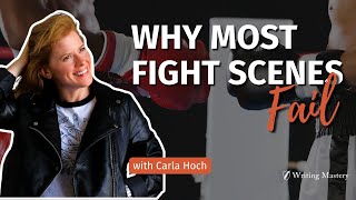 The Biggest Fight Scene Mistakes Writers Make with Carla Hoch