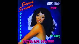 PASSOREMIX Donna Summer Our Love 1980 EXTENDED REWORK V 2022