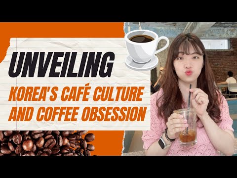 Why Koreans Are Obsessed with Coffee?☕Talking about Korea&amp;#39;s Thriving Cafe &amp;amp; Coffee Culture!