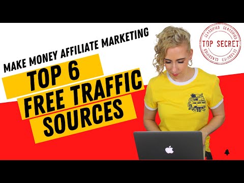 My Best 6 Free Traffic Sources to Sell Anything Online (Make Money Online Today)