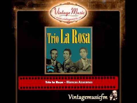 Trio la Rosa – Blancas Azucenas (Perlas Cubanas)