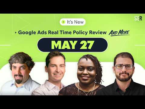 It's New 5/27: Google Ads real time policy review, display ads fold, Discover reporting broke & more