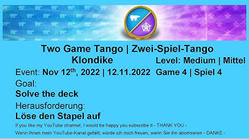 Two Game Tango Klondike - Medium #4 | Nov 12th, 2022