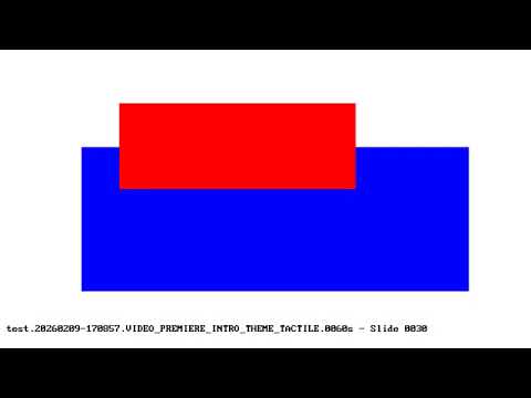 test 20260209 170857 VIDEO PREMIERE INTRO THEME TACTILE 0060s
