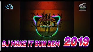 DJ SLOW - MAKE IT BUN DEM.dj 2019 terbaru