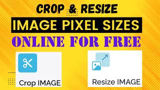 ReSize & Crop Image in Pixel Size Eazy Online for Free 2023