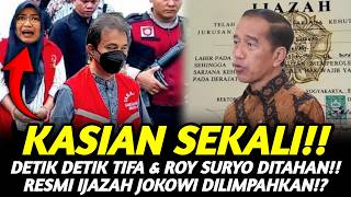DETIK DETIK TIFA & ROY SURYO PAKAI BAJU TAHANAN!! HARI INI KASUS IJAZAH JOKOWI DISERAHKAN KE JAKSA!?