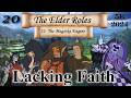 The Magicka Engine || Episode 20: Lacking Faith || The Elder Roles