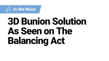3D Bunion Solution | As Seen on The Balancing Act on the Lifetime Network