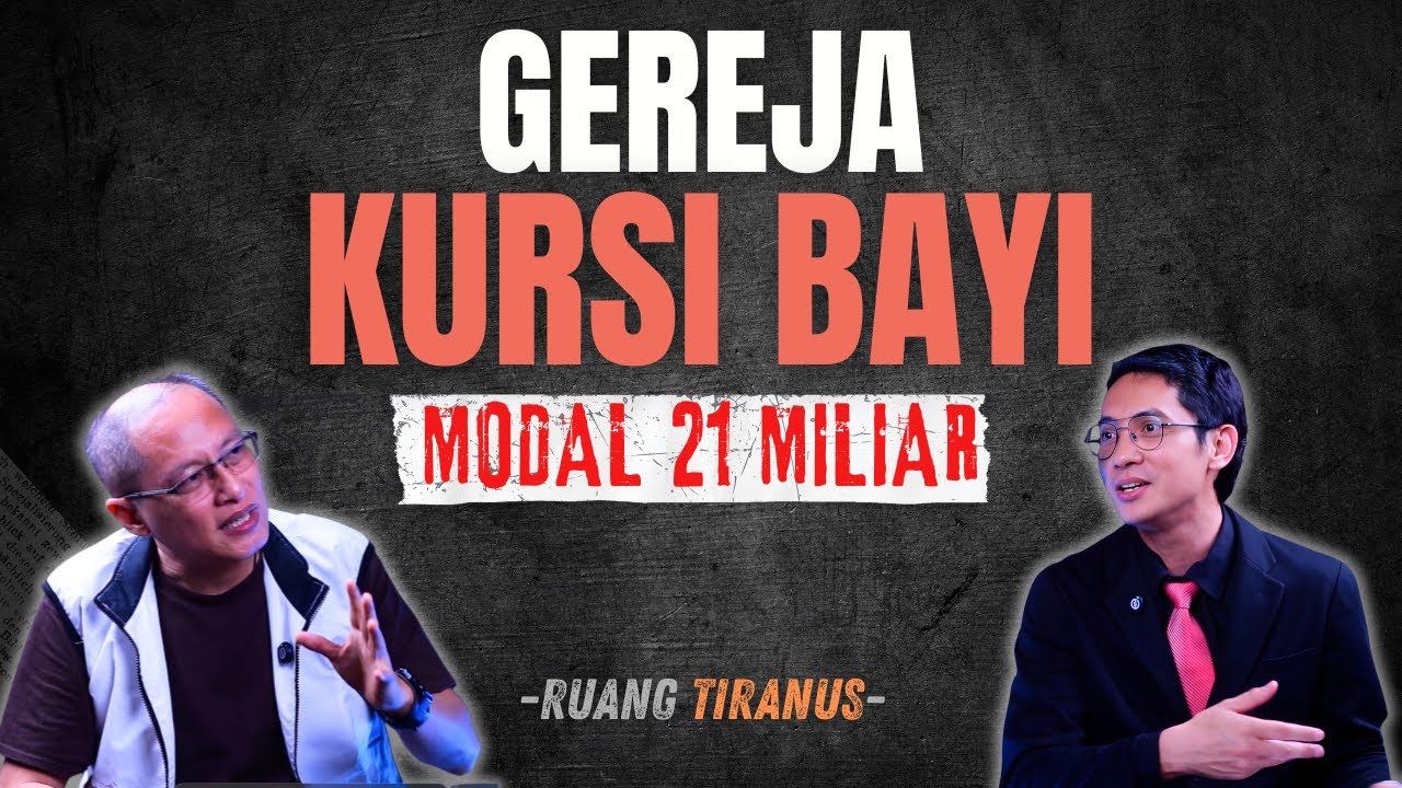 GEREJA KURSI BAYI MODAL 21 MILIAR - RUANG TIRANUS