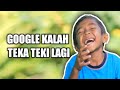 GOOGLE KALAH LAGI||TEKA TEKI||BOCAH KORSLET