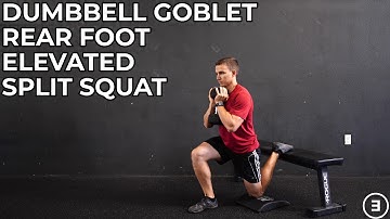 Dumbbell Goblet Rear Foot Elevated Split Squat