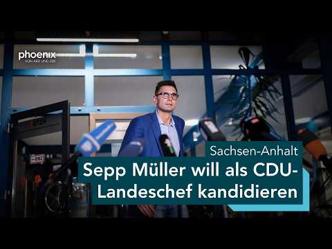CDU in Sachsen-Anhalt: Sepp Müller will als neuer Landesvorsitz kandidieren | 07.09.2026
