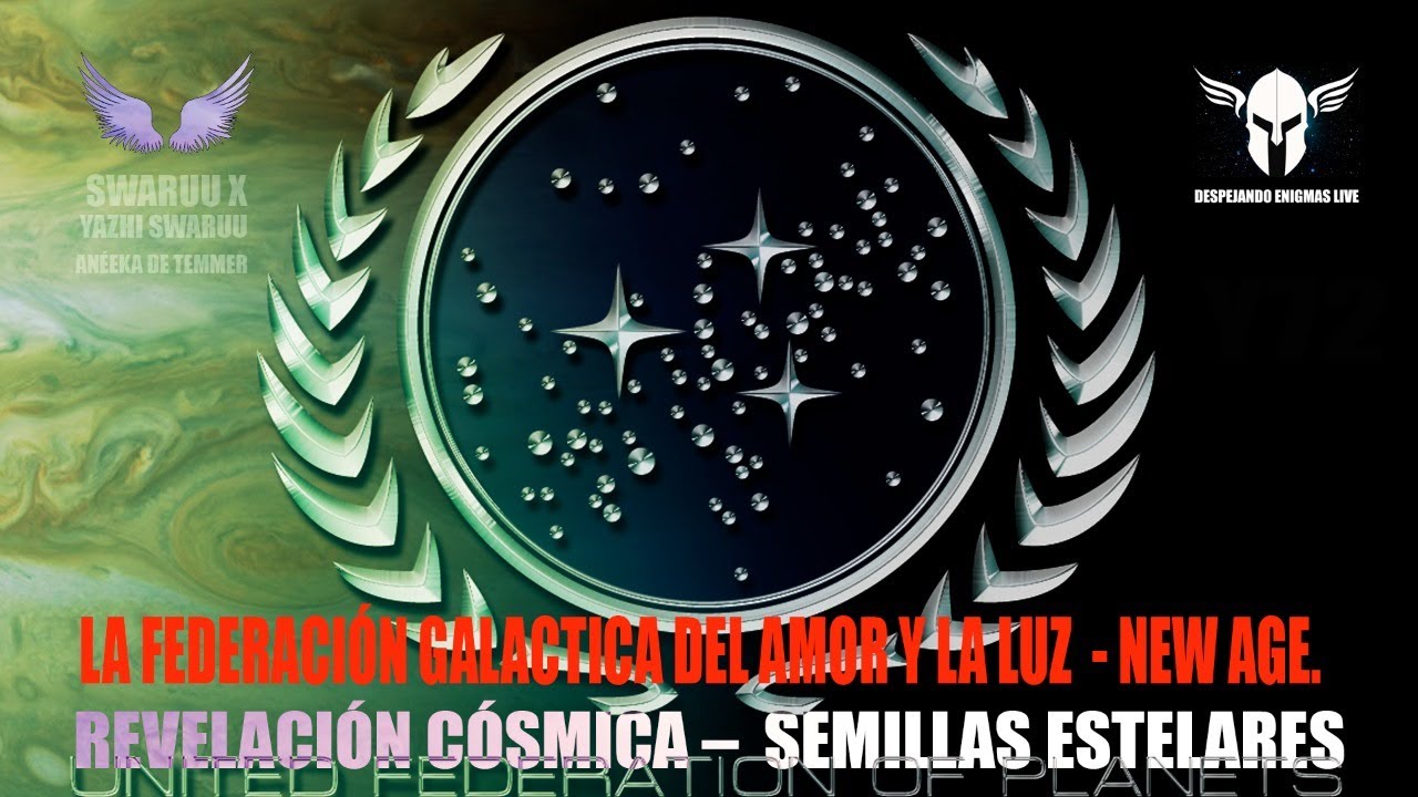LA FEDERACIÓN GALACTICA DEL AMOR Y LA LUZ - NEW AGE - YouTube