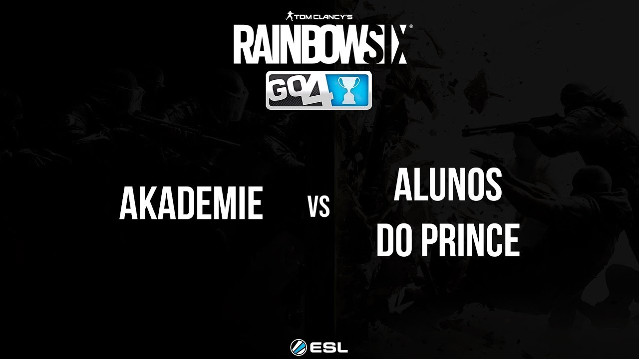 ESL ​(PC) ​Go4 Rainbow Six Siege ​Cup LATAM - AKADEMIE vs ALUNOS DO PRINCE - 27/05/2018