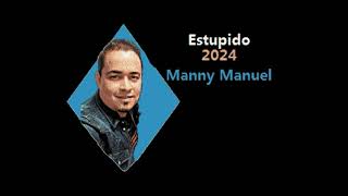 Karaoke Manny Manuel - Estupido (Demo) 2024