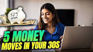 Top 5 Smart Money Moves to Make in Your 30s for Long Term Wealth (2026)