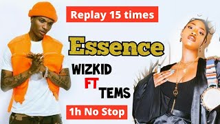 [Replay 15 times - 1 hour loop] Wizkid ft Tems - Essence