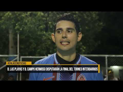 Barrio Las Playas y barrio Campo Hermoso disputarán la final del torneo Interbarrios