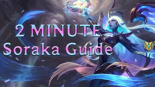 ✨🌸 2 Minute Soraka Guide - All You Need To Know! 🌸✨