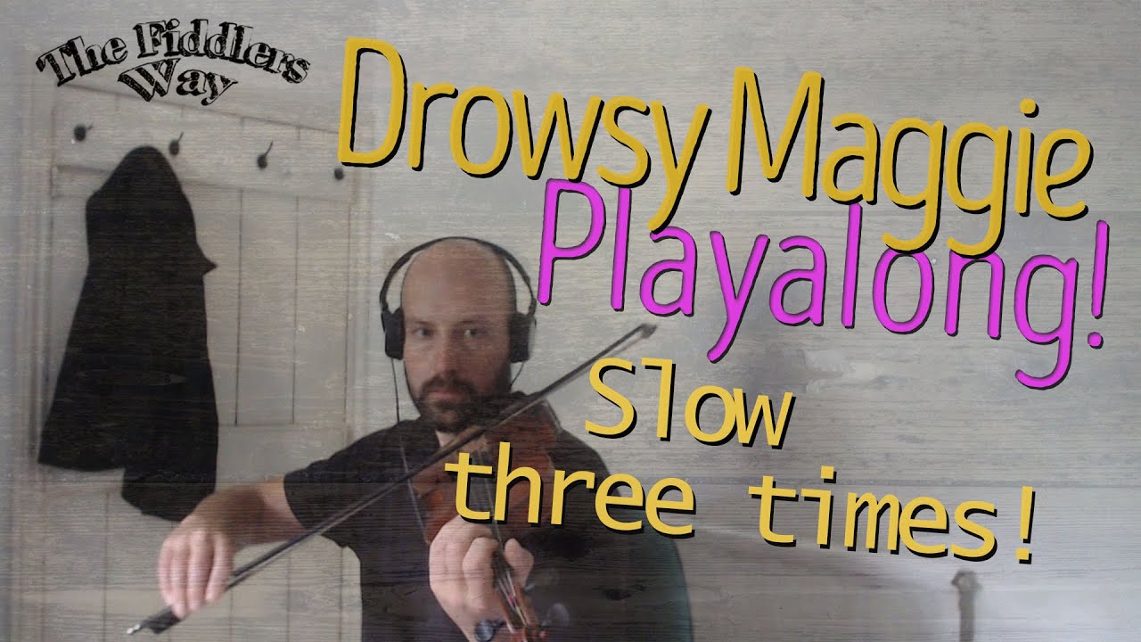 Drowsy Maggie Playalong (Slow) Video Version