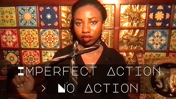 Imperfect Action Is Better Than No Action.