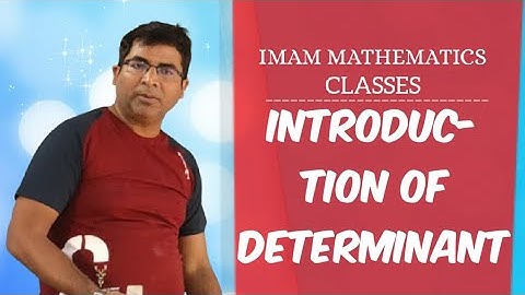 INTRODUCTION OF DETERMINANT CLASS 12th/ CLASS 12th Chapter -04  Ex- 4.1 NCERT