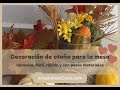 Decoración de otoño para la mesa / Amando mi Casa