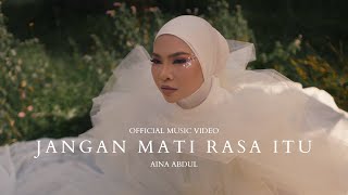 Miniatura de "AINA ABDUL - JANGAN MATI RASA ITU (OFFICIAL MUSIC VIDEO)"