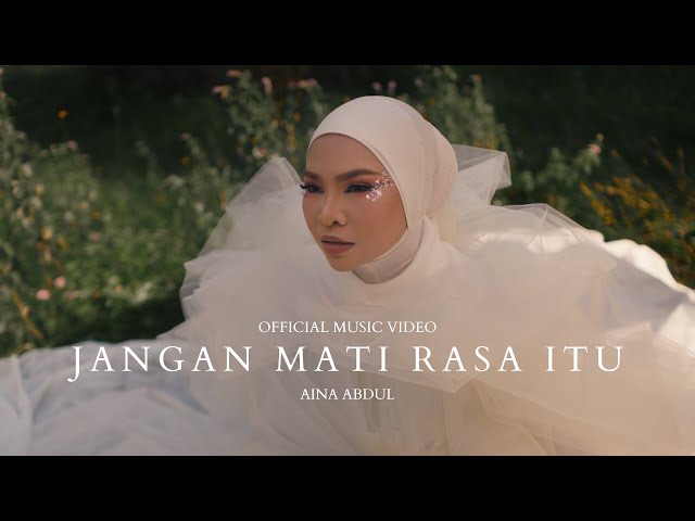 AINA ABDUL - JANGAN MATI RASA ITU (OFFICIAL MUSIC VIDEO) class=