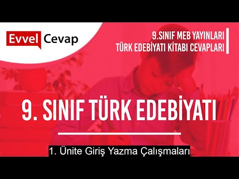 9. Sınıf Meb Yayınları Türk Dili ve Edebiyatı Ders Kitabı 1. Ünite Giriş Yazma Çalışmaları Cevapları