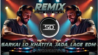SARKAI LO KHATIYA JADA LAGE REMIX | NEW STYLE ROCK DANCE MIX | OLD HINDI | DJ SIDAY REMIX 2025
