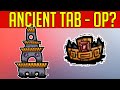 These Ancient Tab Items are OP (Don