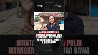 Mantan Anggota Polri Ditangkap Usai Diduga Bawa Kabur Mobil, Sempat Kabur ke Hutan dan Bersembunyi