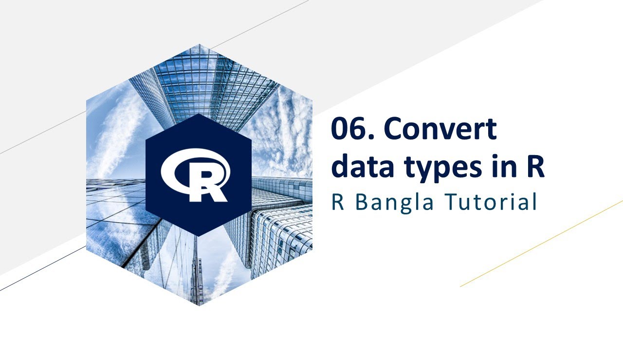 06 Convert data type in R r programming 2021 r Bangla tutorial