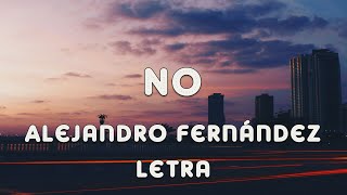 Alejandro Fernández - No - Letra