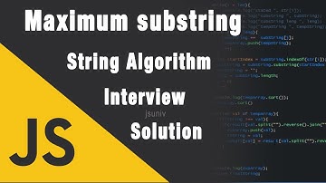 Altimetrik JavaScript Interview Question String algorithm how to find the maximum substring - JSUniv